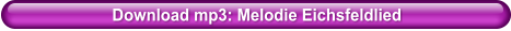 Download mp3: Melodie Eichsfeldlied